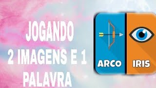 JOGANDO 2 IMAGENS E 1 PALAVRA!!! screenshot 5