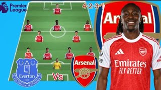 EBERECHI EZE TO START~Arsenal Vs Everton Potential 4-2-3-1 LineUp In EPL Match Week31 Season 25/2026