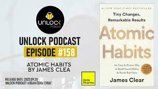 Unlock Podcast Episode #158: Atomic Habits