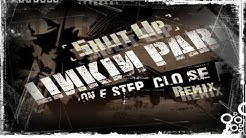 Linkin Park - Shut Up! (One Step Closer Remix) [By GuilhermeStuartFraga]  - Durasi: 5:38. 