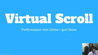 Virtual Scroll — Performance em listas com muitos itens  4500 Ionic 2