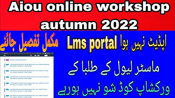 Lms portal per course code show nhi ho rhy ! Aiou online workshop autumn 2022
