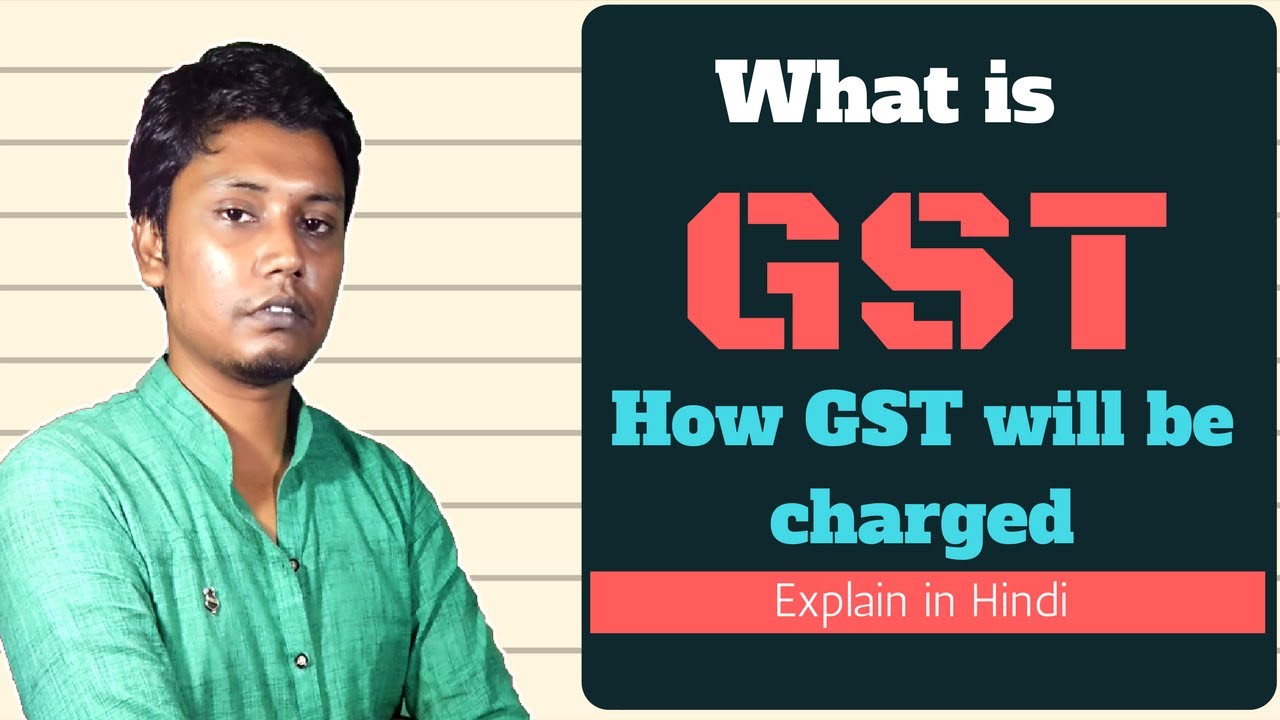 GST india,What is gst ? how gst works in hindi with example? - YouTube