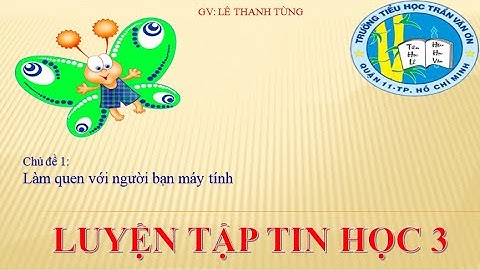 Luyện tập tin học 3 (IC3SPARK) - Tuần 1