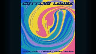 Disco Lines x J. Worra x Anabel Englund - Cutting Loose