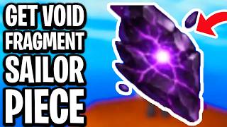 How To Get Void Fragment in Sailor Piece - Full Guide