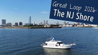 Cruising the NJ Shore via Ocean and ICW - Great Loop 2026