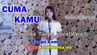 CUMA KAMU Karaoke Duet Yulia Fahreza | Tanpa Vocal Pria