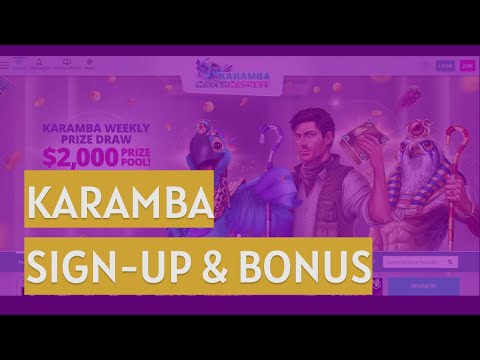 Karamba Casino How to Sign-Up & Bonuses