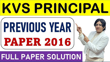 KVS PRINCIPAL PREVIOUS YEAR PAPER SOLUTION 2016 - FULL DETAILS - STUDY PORTAL ACADEMY