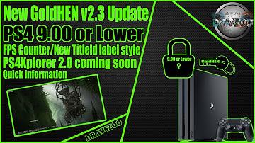NEW GoldHEN 2.3 Update Information - FPS Counter | PS4Xplorer 2.0 Coming Soon | Quick Information