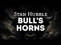 Stan Hubble - Bull's Horns (Official Lyric Video)