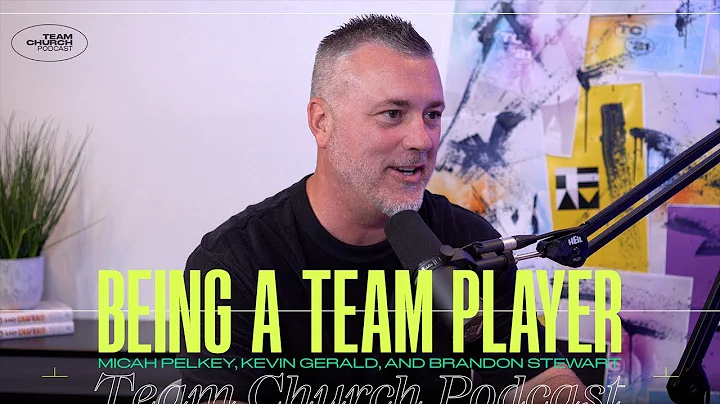 Team Church Podcast Episode 28 Being a Team Player...