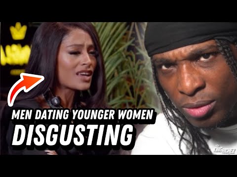 Men Dating Younger Women is DISGUSTING | Men Are Not Allowed Preferences