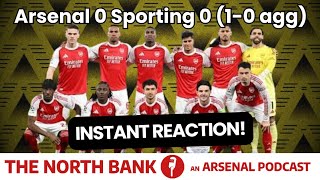INSTANT REACTION! Arsenal 0 Sporting 0 (1-0 agg) - Arsena through to Champions League semi-final! 