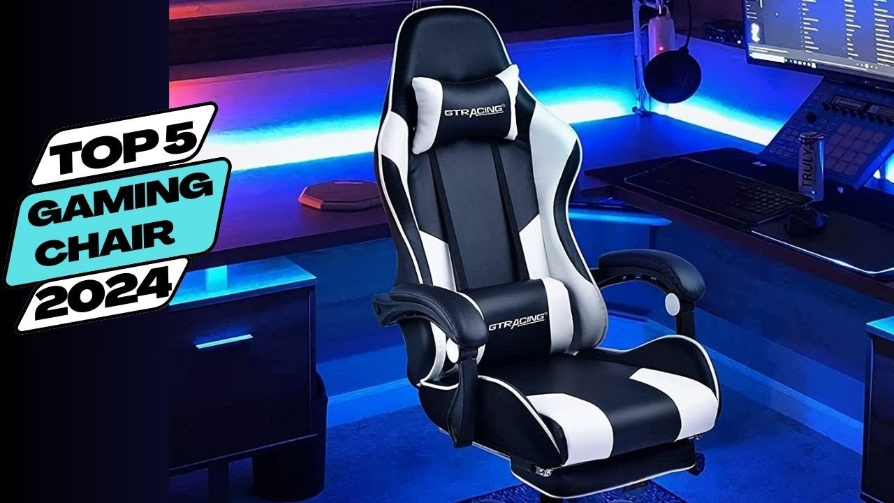 top 5 best gaming chairs in 2024