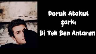 Doruk Atakul - Bi Tek Ben Anlarım