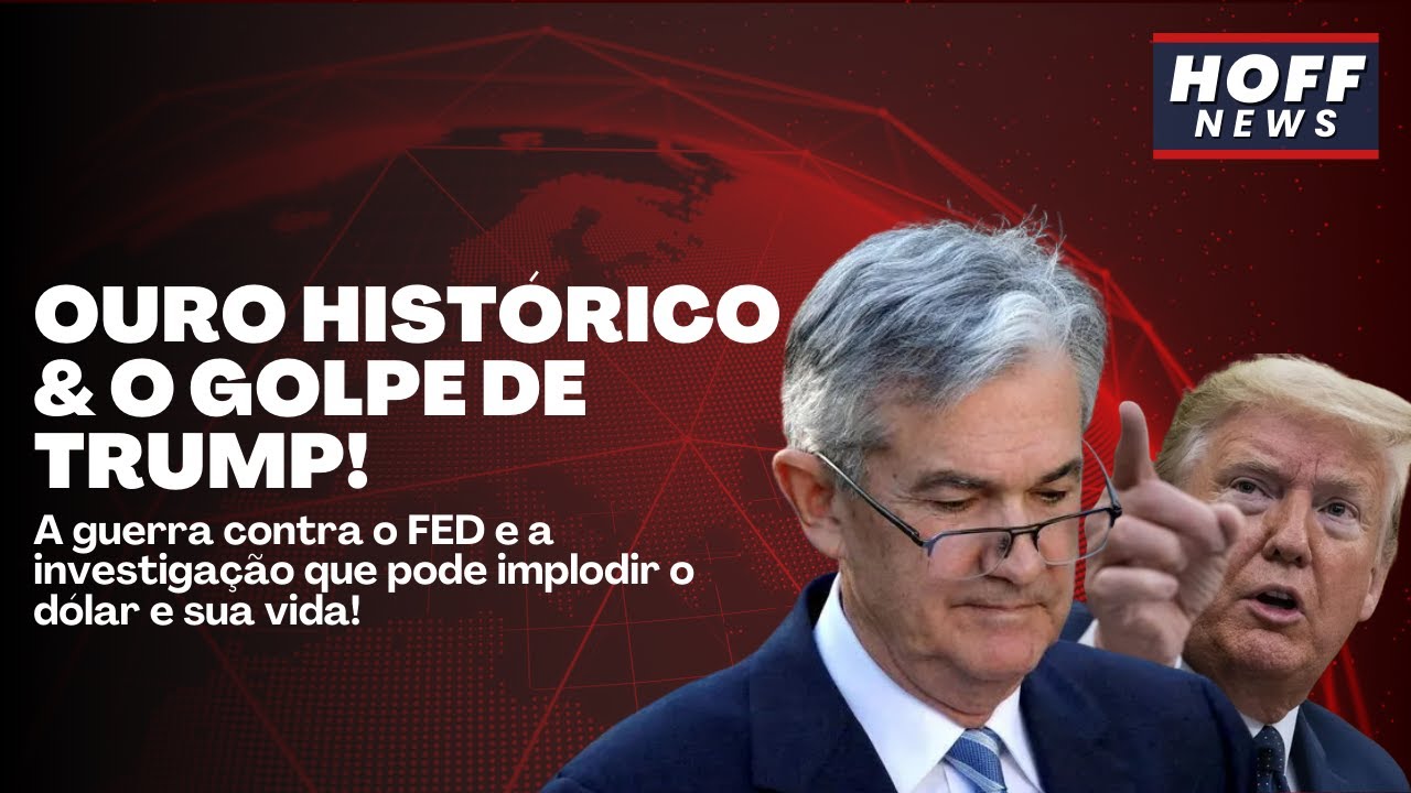 TRUMP vs. FED: A guerra que fez o OURO explodir e pode implodir o Dólar