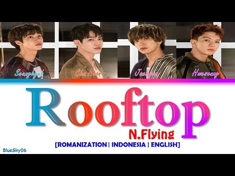 N.FLYING (엔플라잉) – Rooftop (옥탑방) LYRICS [Color Coded SUB ROM/INDO/ENG] | LIRIK INDONESIA
