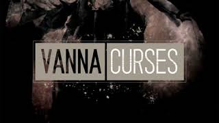 Vanna//Curses (2007)