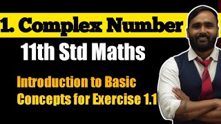 11th MATHS 2| 1 COMPLEX NUMBERS | Introduction to Basic Concepts for Exercise 1.1 | PRADEEP GIRI SIR