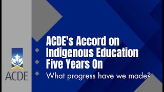 ACDE's Accord on Indigenous Education five years on: What progress have we made?