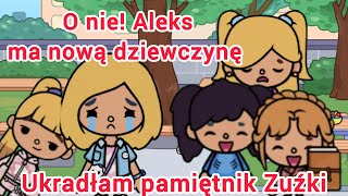 O nie! Aleks ma nową dziewczynę😭 Ukradłam pamiętnik Zuźki😆 Historyjki toca boca po polsku bajki toca