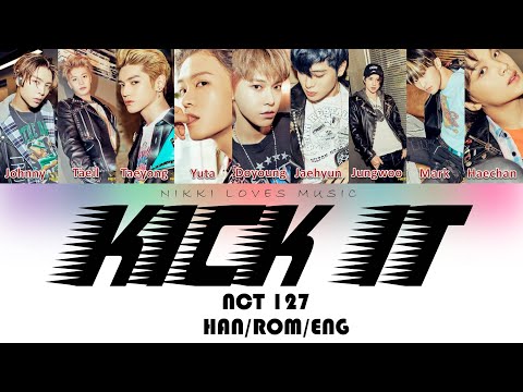 NCT 127 [엔시티 127] - Kick It [영웅 - 英雄] Color Coded Lyrics [가사] [Eng/Rom/Han]