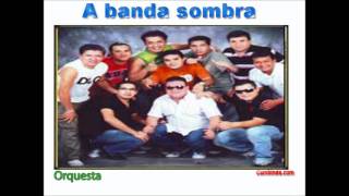 A BANDA SOMBRA - VEN JUNTO A MI chords