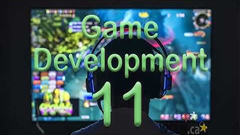 WCLN - Course Intro - Video Game Development 11