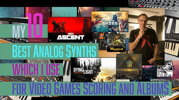 My 10 Best Analog Synths for Video Games scoring/Albums #videogames #synthesizer #musicproduction