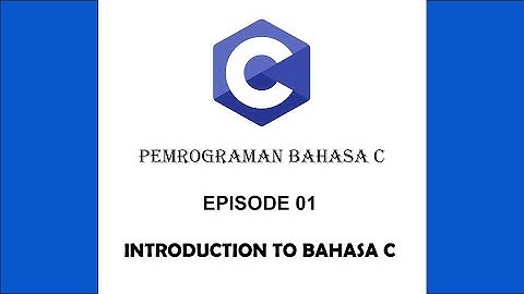 BELAJAR  BAHASA C | 01 | INTRODUCTION TO BAHASA C