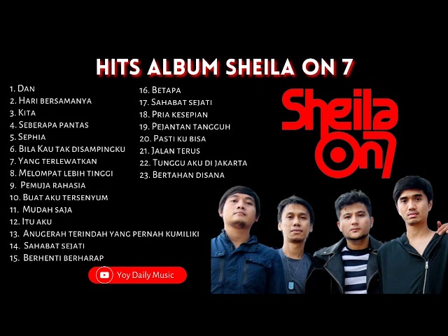 FULL ALBUM HITS SHEILA ON 7 | HARI BERSAMANYA | SEBERAPA PANTAS class=