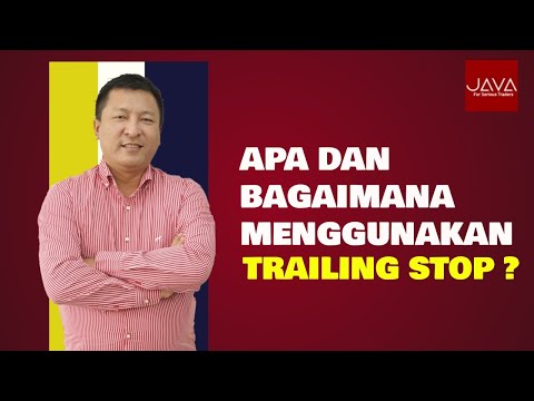 Apa dan Bagaimana Menggunakan Trailing Stop