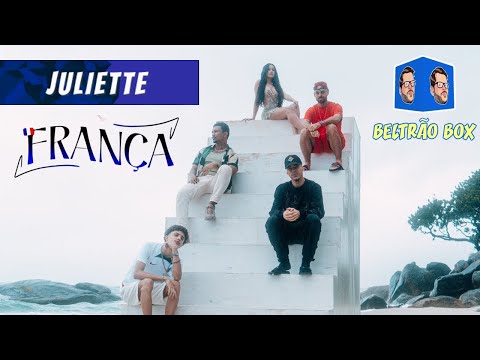 TUDO SOBRE "FRANÇA," A NOVA MÚSICA DE JULIETTE, PAPATINHO, L7NNON, XAMÃ E WALISSON!