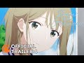 Senpai is an Otokonoko | OFFICIAL TRAILER 4