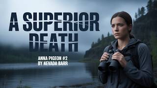 A Superior Death - Anna Pigeon #2 | Nevada Barr | Mystery Thriller Audiobook