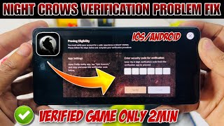 how to fix night crows verification problem | how to complete verification account for night crows