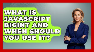 What Is JavaScript BigInt And When Should You Use It? - JavaScript Toolkit