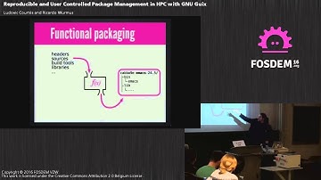 FOSDEM 2016 - Aw1126 - Reproducible And User Controlled Package Management In Hpc With Gnu Guix