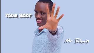 Your Body by Mr davis(Official music audio beat)