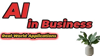 AI in Business: Hands-On Guide to Real-World Applications & Job-Ready Skills