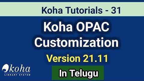 Koha OPAC Customization I Koha 21.11 I In Telugu