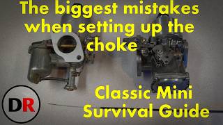 Classic Mini Survival Guide: Top 5 choke setup problems.