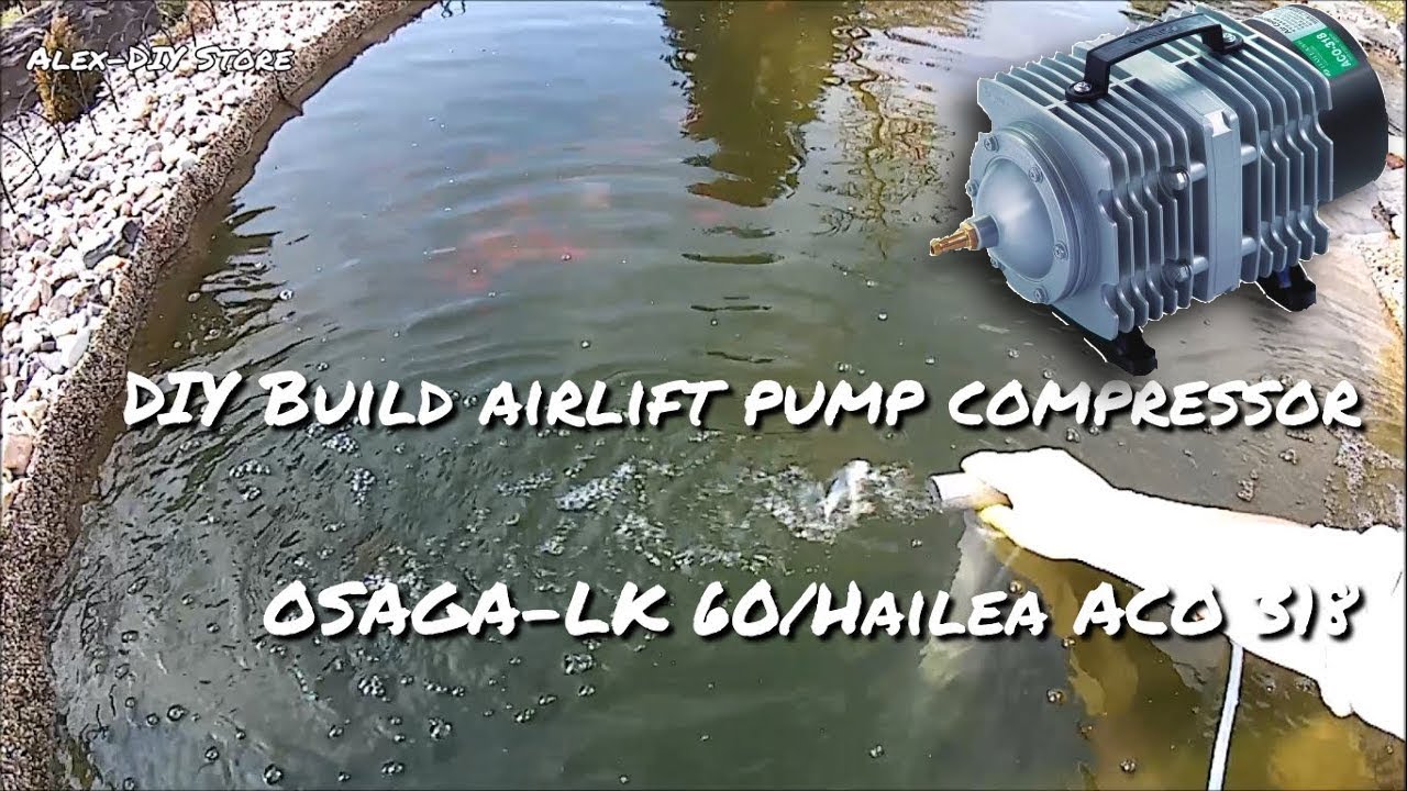 DIY Build airlift pump compressor OSAGALK 60/Hailea ACO 318 YouTube