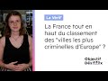 La france tout en haut du classement des villes les plus criminelles deurope 