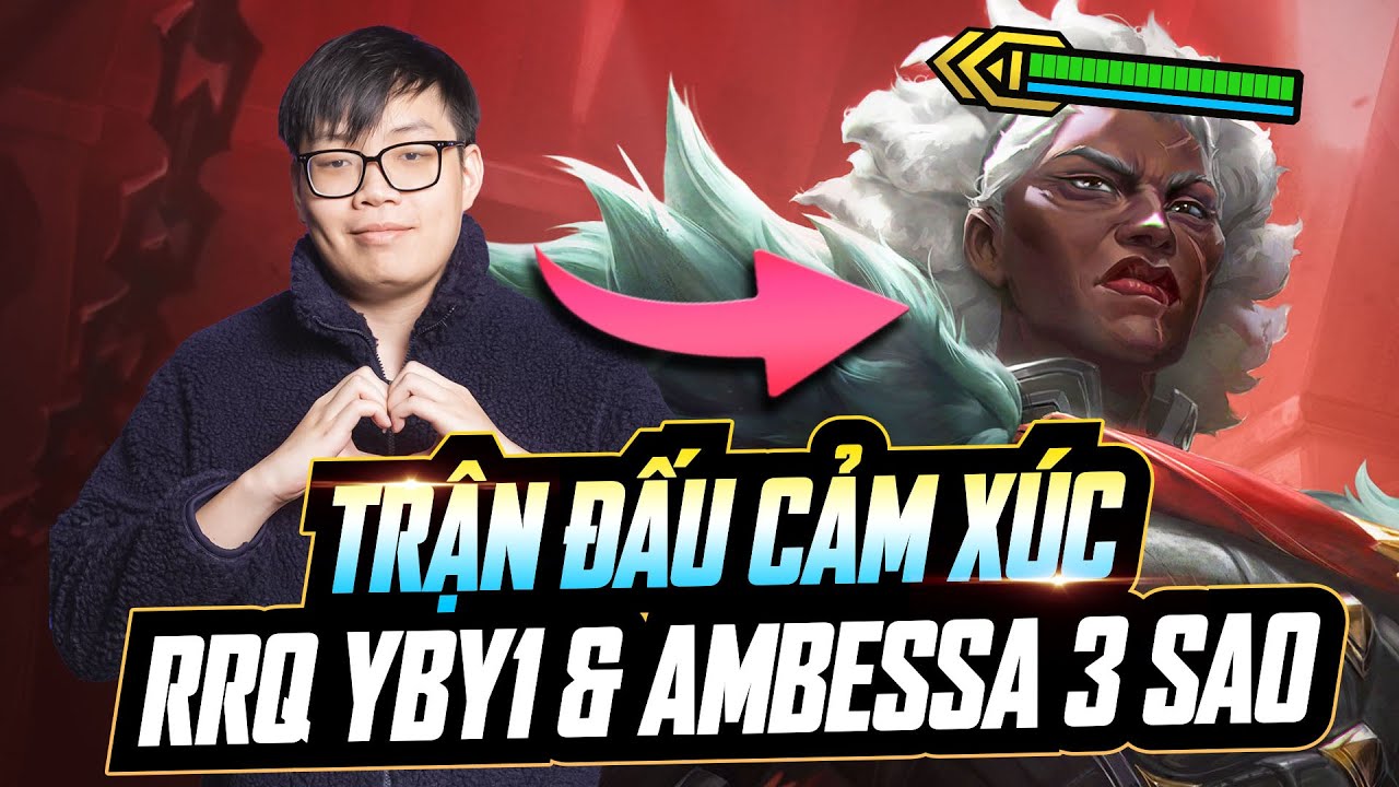 NGÀI TRÂU ĐÃ ĐÚNG! - TRẬN ĐẤU CẢM XÚC CỦA RRQ YBY1 VỚI AMBESSA ĐỒ TỂ CHINH PHẠT XUẤT SẮC BƯỚC VÀO CK
