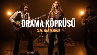 Drama Köprüsü | Anatolian Folk Song Psychedelic Cover