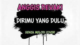 Anggis Devaki  Dirimu Yang Dulu pop Punk  Senja Melodi Cover  