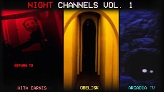 Night Channels Vol. 1 | Revisiting Vita Carnis, Obelisk and Arcadia TV